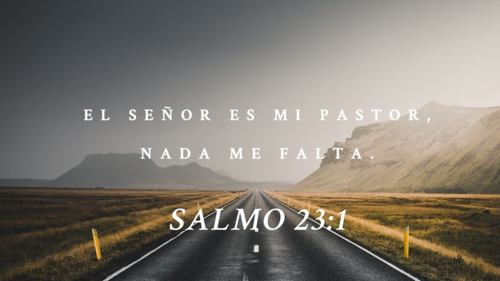 Salmo 23 nos lleva por el mejor camino